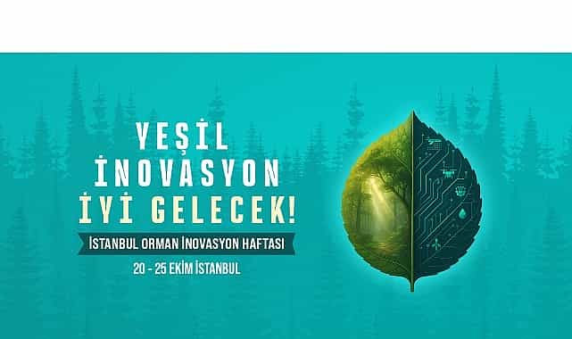 dunya ormanciliginin gelecegi istanbulda konusulacak