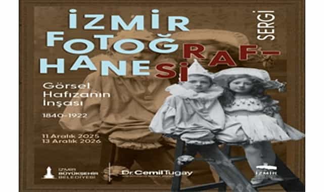 izmir fotografhanesi sergisi fotografcilik tarihine isik tutacak